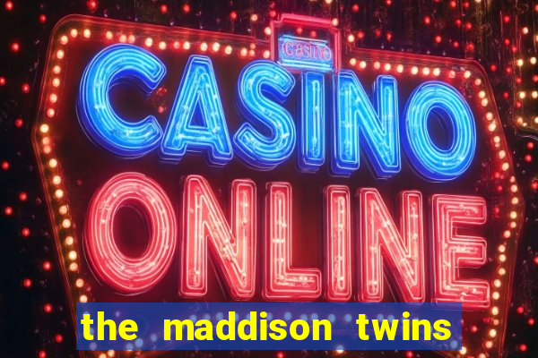 the maddison twins onlyfans free